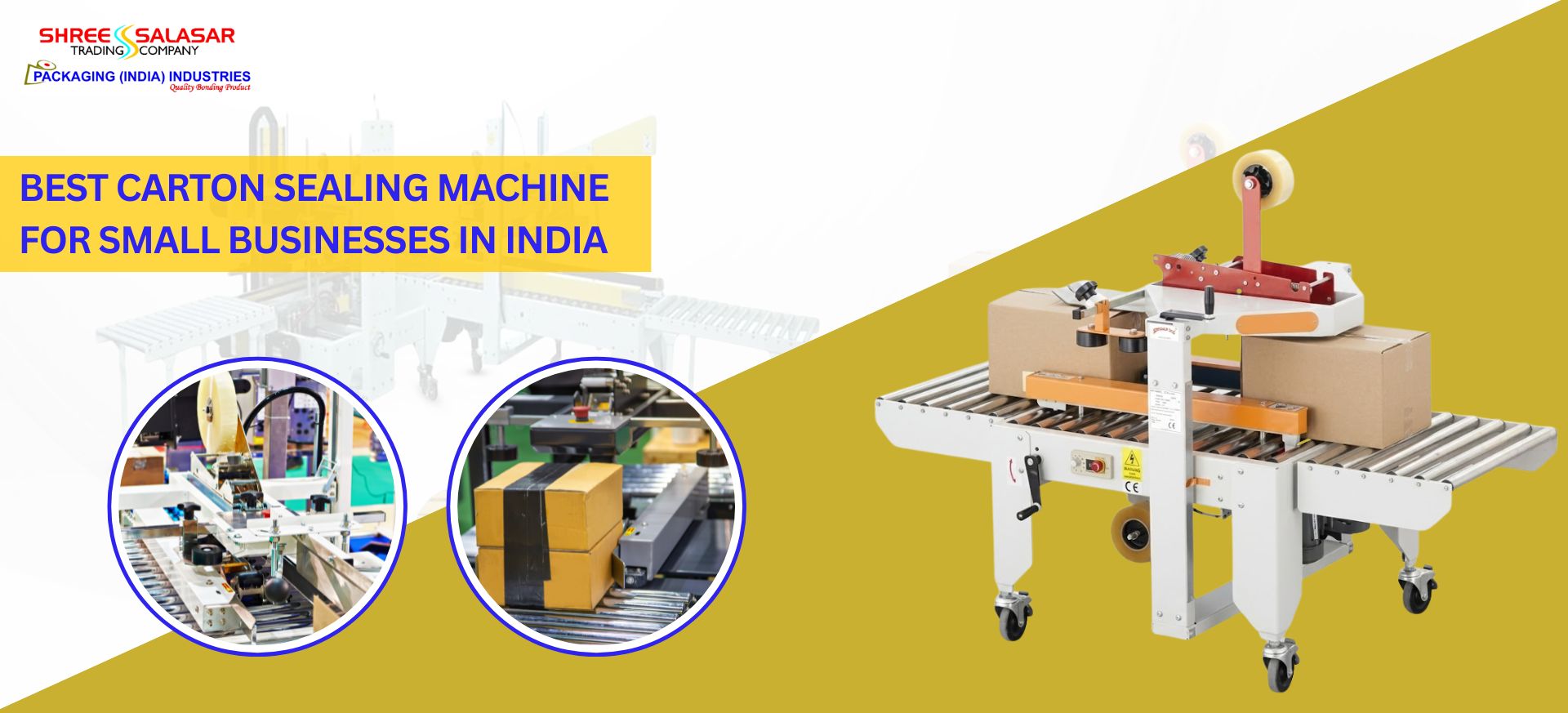 Best carton sealing machine for small businesses in India by Shree Salasar Trading Company