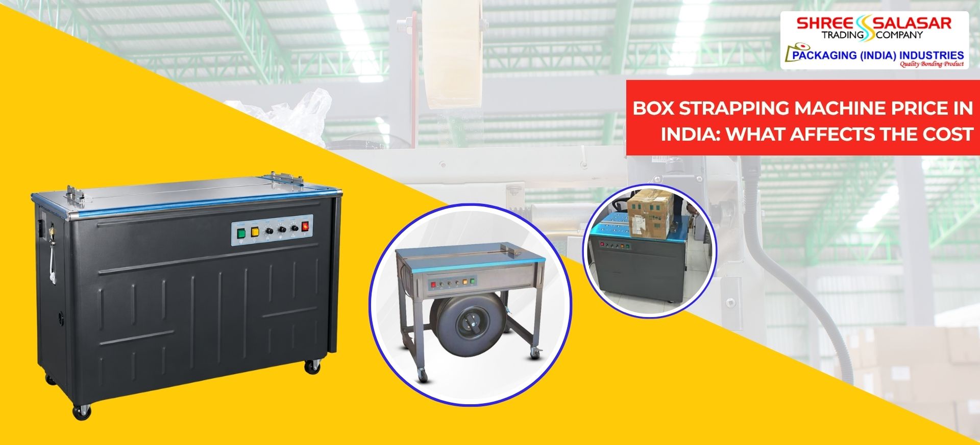 Box strapping machine for carton box packaging and industrial strapping applications in India