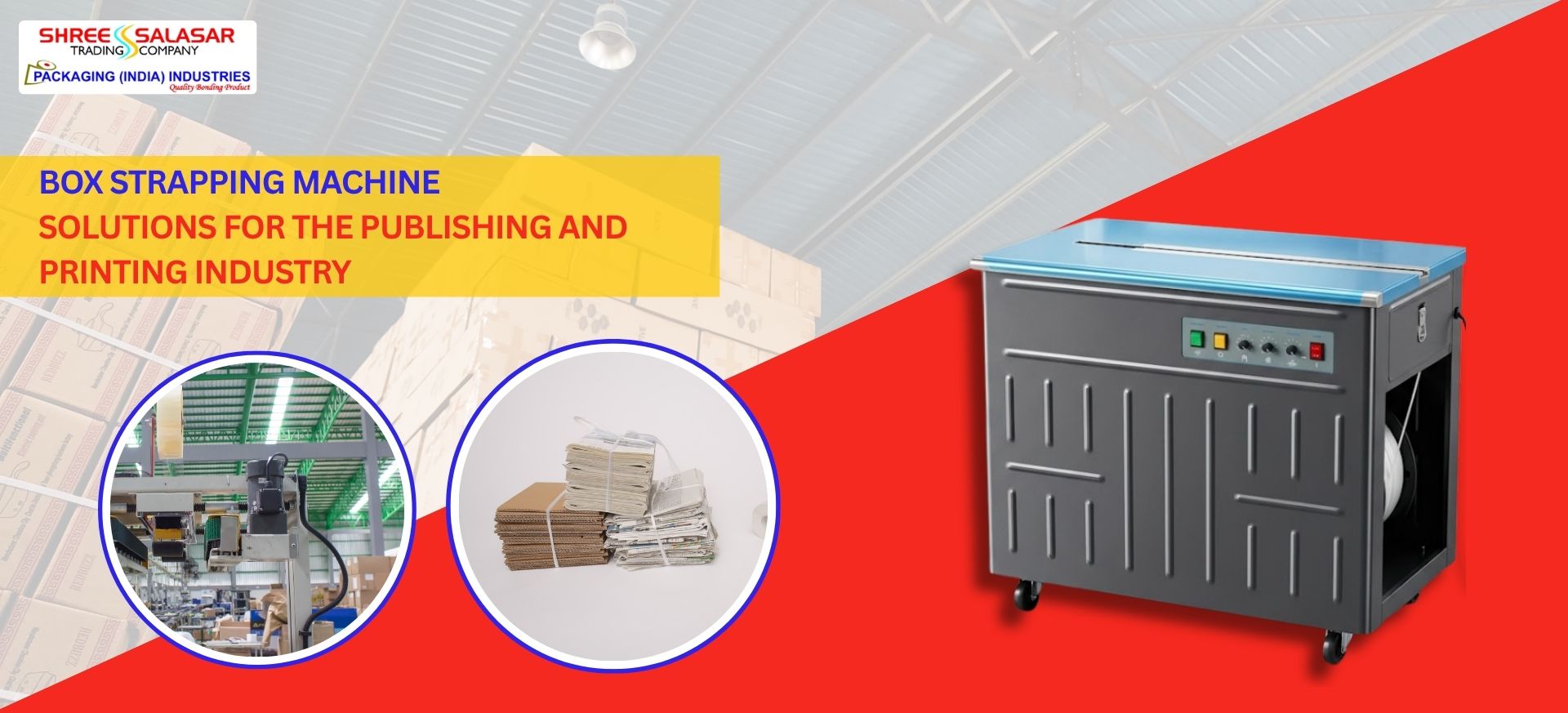 Box strapping machine for publishing and printing industry packaging